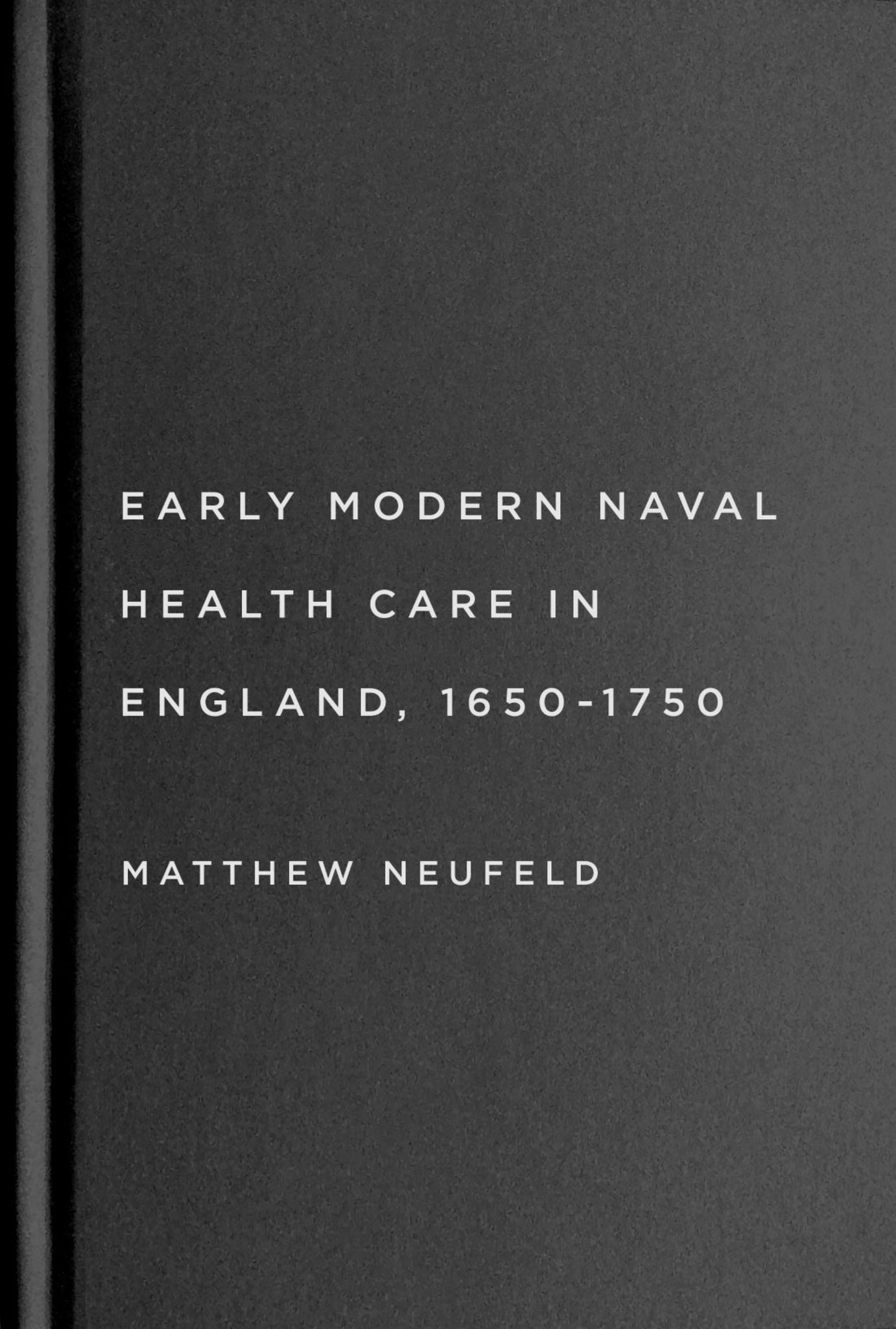 Early Modern Naval Health Care in England, 1650–1750